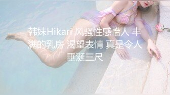 顶级稀有资源泄密，纹身小哥和甜美女朋友