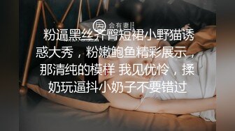 女神色诱男技师完成肉体性爱摩擦的!