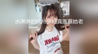 真实手持电话近景拍摄性爱，露脸白皙漂亮嫩女友乖巧听话已成小母狗，口活啪啪仔细认真 (2)