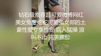  破处大神学校接回粉裙小妹软软鸡巴随后枪出如龙 艹逼都艹出腹肌来了 无影屌爆插粉嫩蜜穴