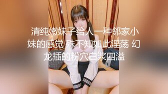 超美苗条美女椅子上放上超大圆锥形工具坐上插入菊花自己给自己操翻白眼了屁眼蹭一个大洞