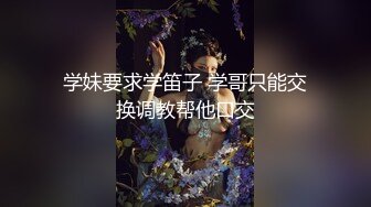 初尝高潮20岁小妹妹，全身颤抖大叫，两部合集,全程骚话