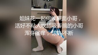 10/31最新 爆乳御姐上位騎乘口交大雞巴按摩洗浴服务VIP1196