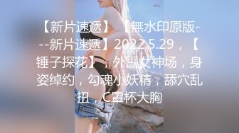 【新片速遞】  2022-10-19【69口嗨哥】酒店约操骚女，伸进内裤摸逼，手指插入扣弄，肥臀骑乘位扭来扭去