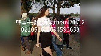 STP34172 糖心Vlog 骚啵啵足穴淫技 骑在肥肉棒上自己动 全程无套抽插淫叫不断 芋泥啵啵