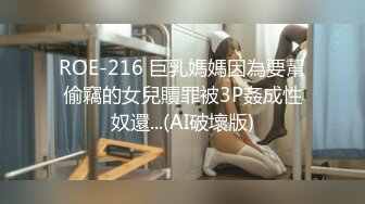 00后骚母狗女仆被操得差点断气