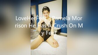 LoveHerFeet - Pamela Morrison He Has A Crush On My Feet